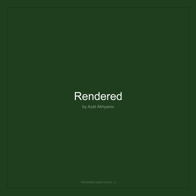 Rendered