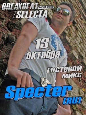 Specter (13breakz Records) Guest Mix @ Breakbeat Selecta Radio Show on www.radio.aplus.by (13.10.09)