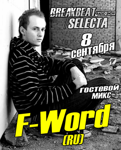 F-Word guestmix Breakbeat Selecta