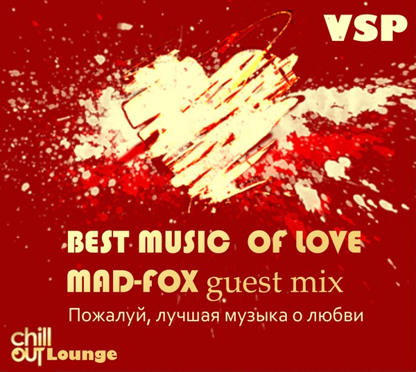 Best Music Of Love (The Space Way) Guest Mix[Atmospheric Breaks, Chillout]