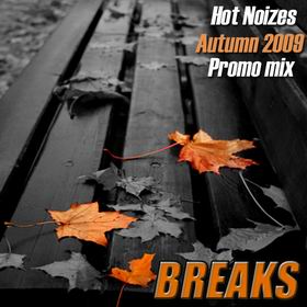 Hot Noizes - Breaks Promo Mix Autumn 2009