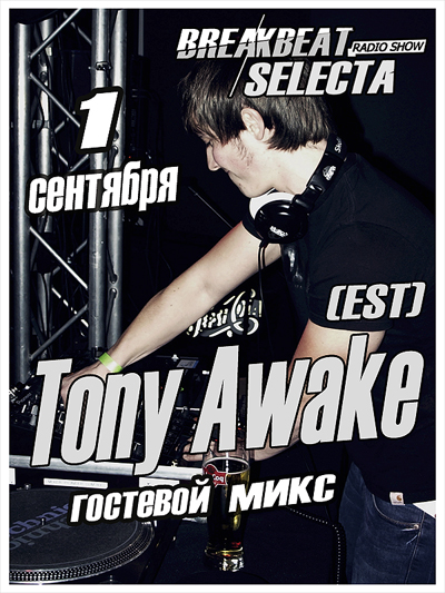 Tony Awake guestmix Breakbeat Selecta