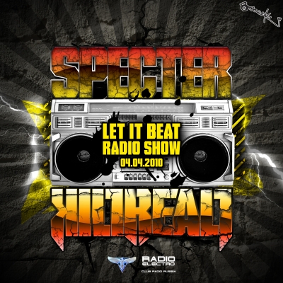Specter & KillReall @ Let It Beat Radio Show on www.radio-electro.org (04.04.2010) (Mix Only)