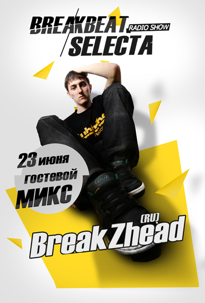 BreakZhead guestmix Breakbeat Selecta