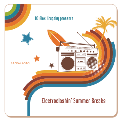 DJ Alex Krupsky - Electroclashin Summer Breaks Mix 2010