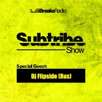 Dj Flipside Guest Mix for Subtribe Show @ iBreaks Radio
