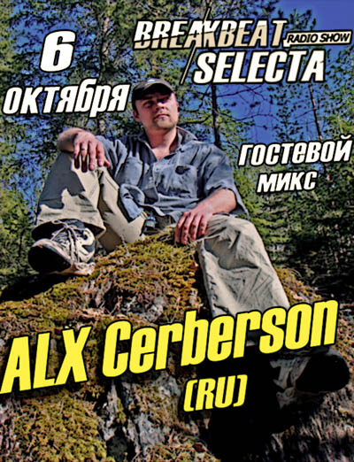 ALX Cerberson guestmix Breakbeat Selecta