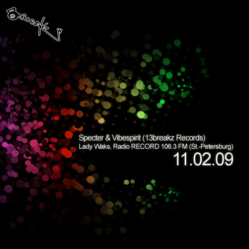 Specter & Vibespirit (13breakz Records) @ Radio RECORD 106.3 FM (11.02.09) (Mix Only)