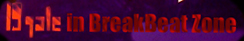19gale In BreakBeat Zone
