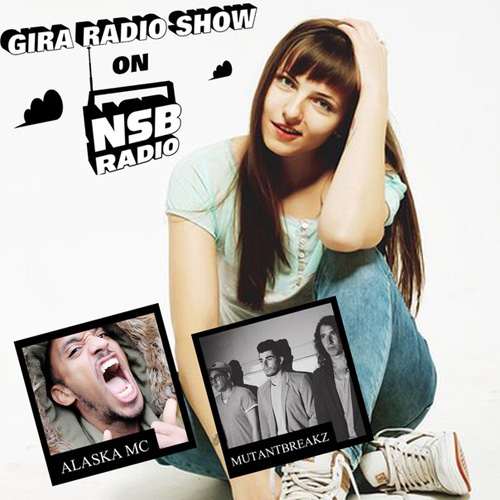 GIRA RADIO SHOW ON NSB RADIO feat. MUTANTBREAKZ (DISTORSION RECORDS,SPAIN)