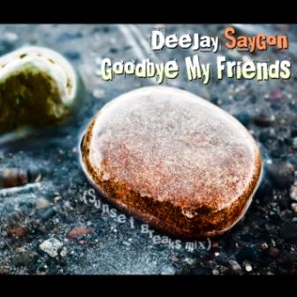 DeeJay SayGon_-_Goodbe My Friends (Sunset Breaks mix)